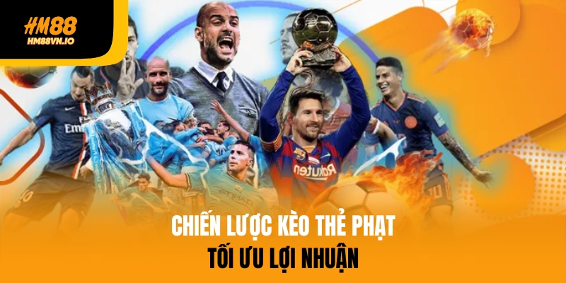 Kèo thẻ phạt là gì và vì sao người chơi nên quan tâm? Chiến lược kèo thẻ phạt để tối ưu lợi nhuận