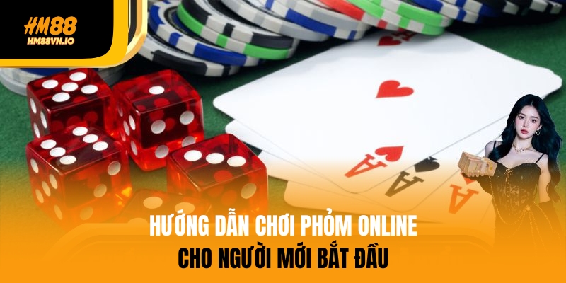 Phỏm Online – Trò Chơi Hấp Dẫn Nhất Tại Nhà Cái HM88 Hướng dẫn chơi phỏm online cho người mới bắt đầu