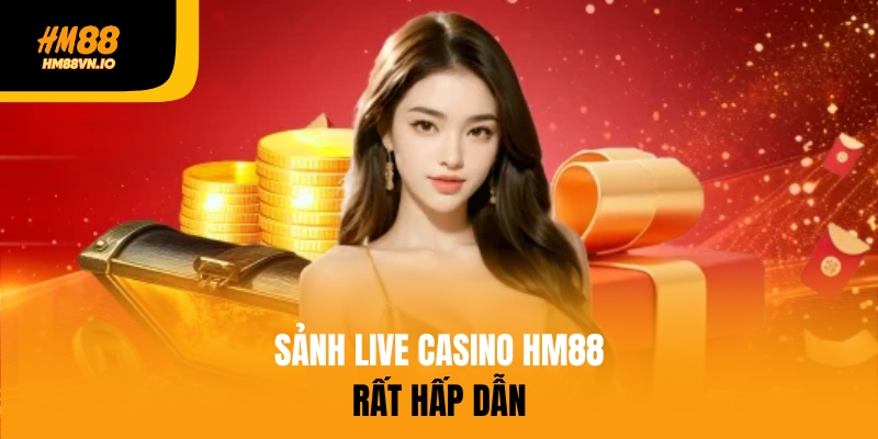 Đừng bỏ lỡ sảnh cược Live Casino trên HM88